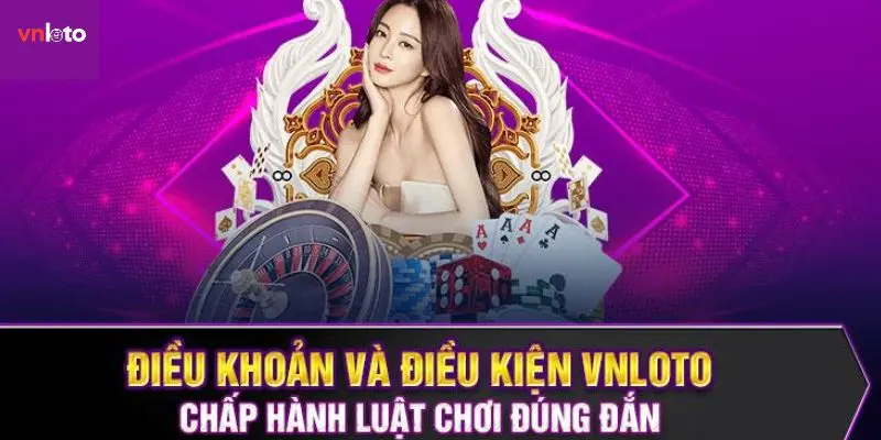 Người chơi cần tuân thủ các quy tắc của VNLOTO