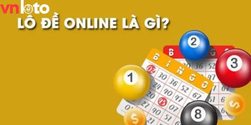 Tìm hiểu lô đề online là gì?