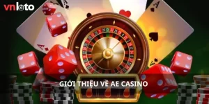 Giới thiệu khái quát về nhà cung cấp game AE Casino 