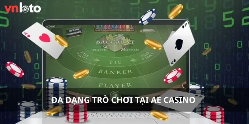 Ưu điểm nổi bật của sảnh AE casino