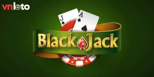Tổng quan về game bài Blackjack hiện nay 